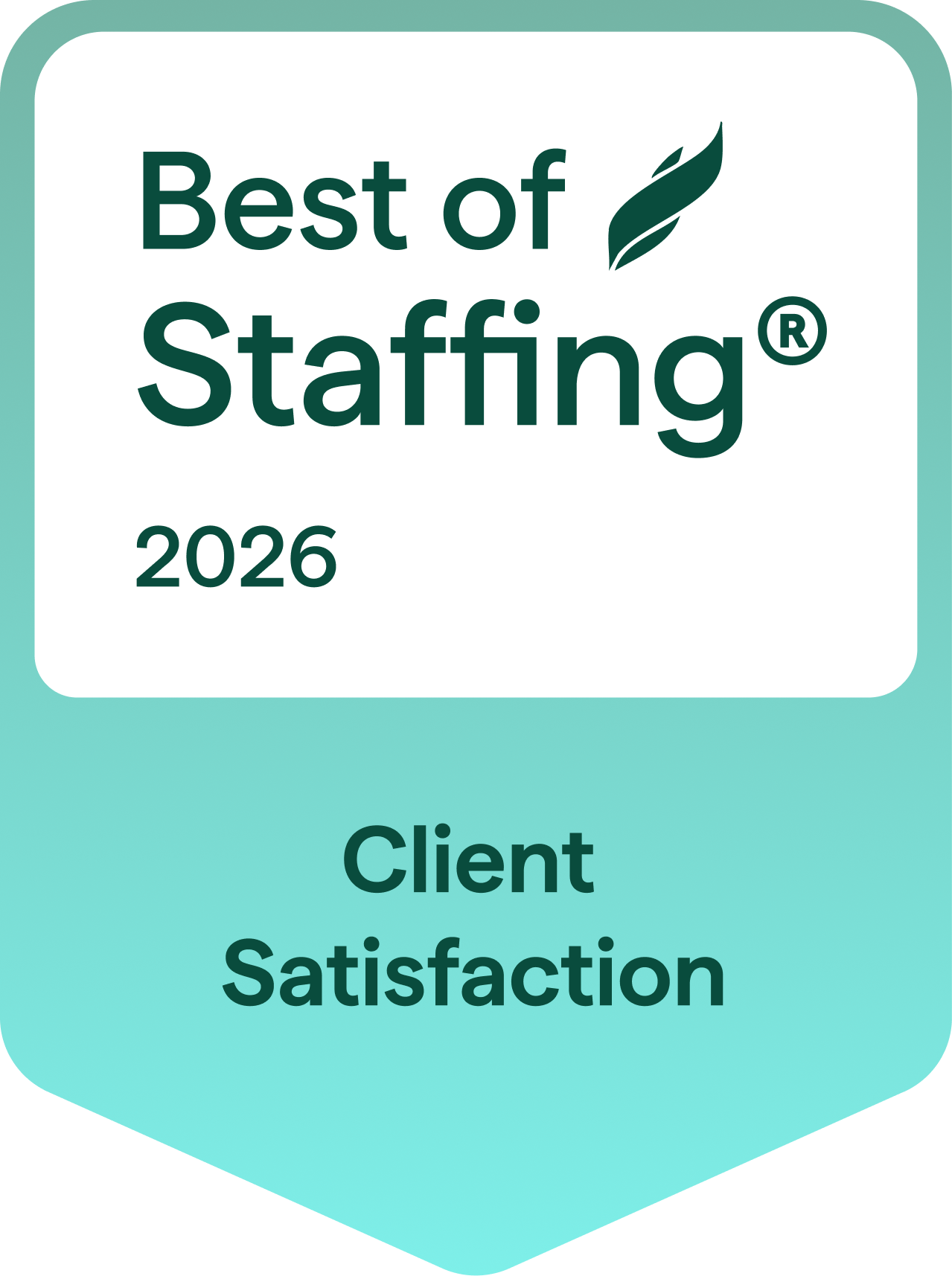 Best of Staffing 2026 Client Satisfaction Award badge from ClearlyRated, featuring a teal pennant design with a leaf logo.