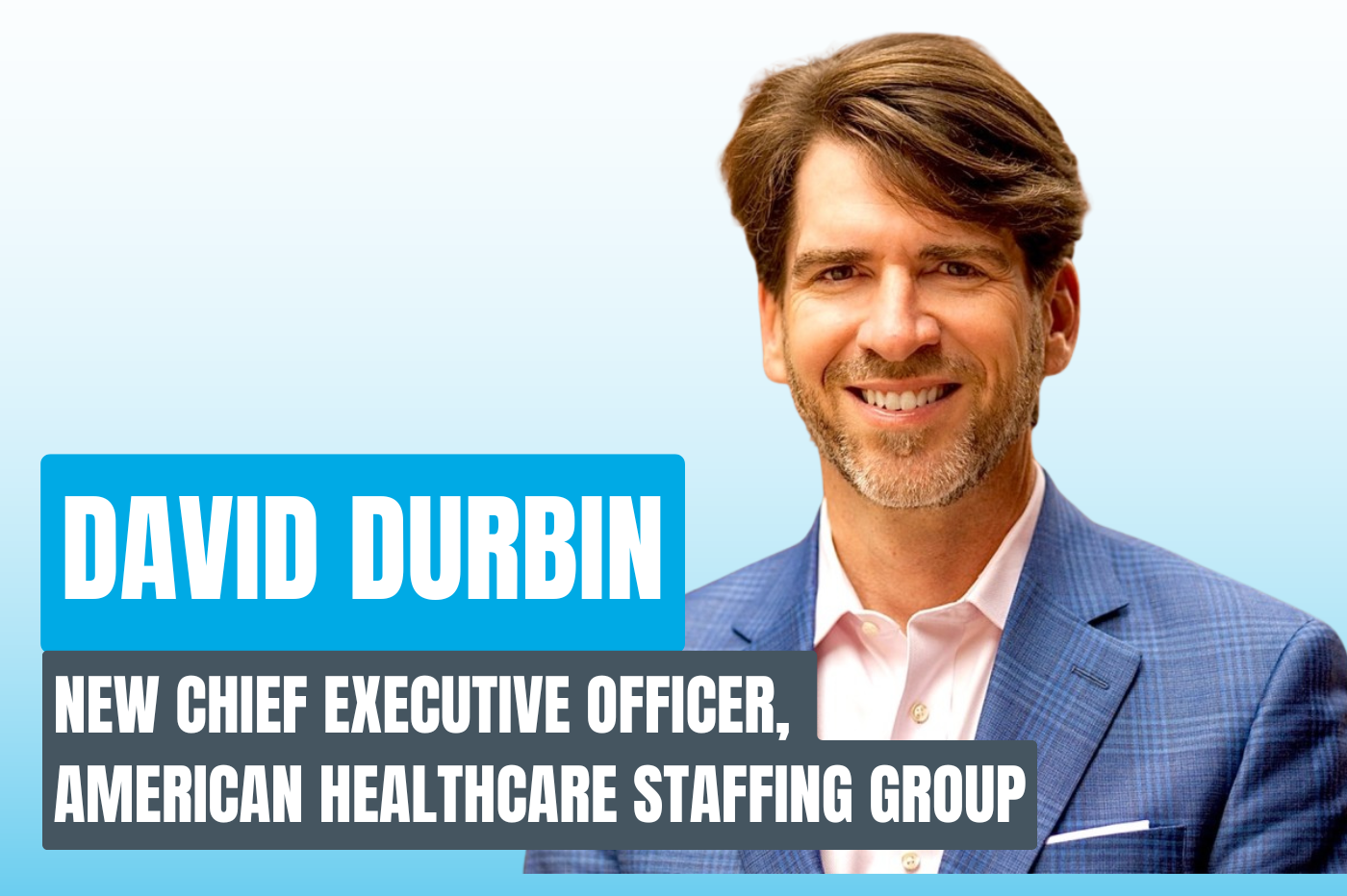David Durbin Announced as New Chief Executive Officer